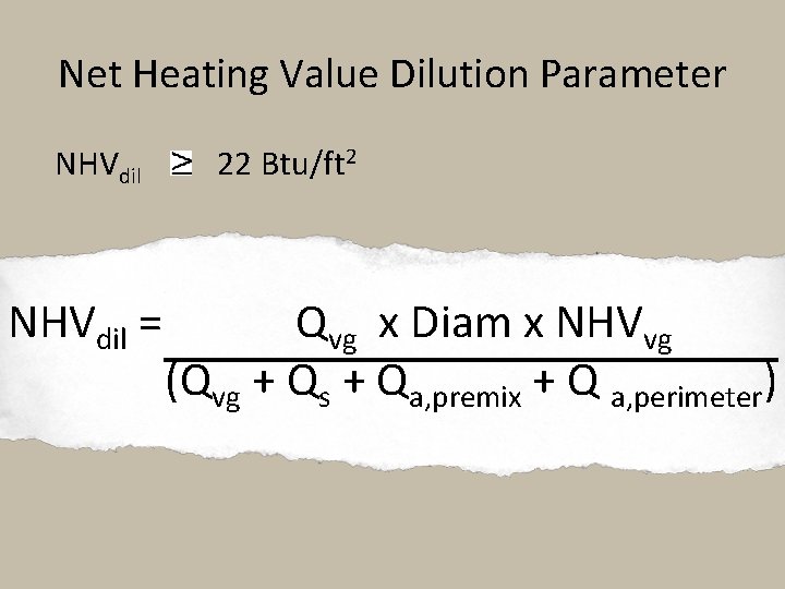 Net Heating Value Dilution Parameter NHVdil = 22 Btu/ft 2 Qvg x Diam x
