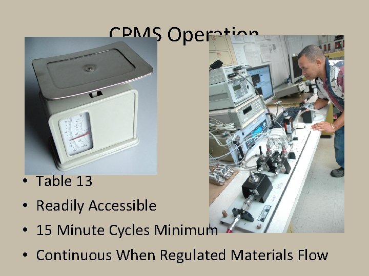 CPMS Operation • • Table 13 Readily Accessible 15 Minute Cycles Minimum Continuous When