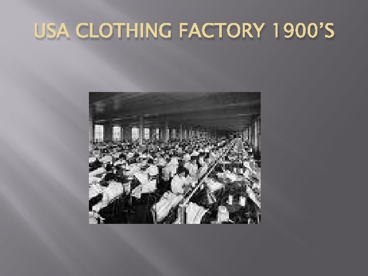 USA CLOTHING FACTORY 1900’S 