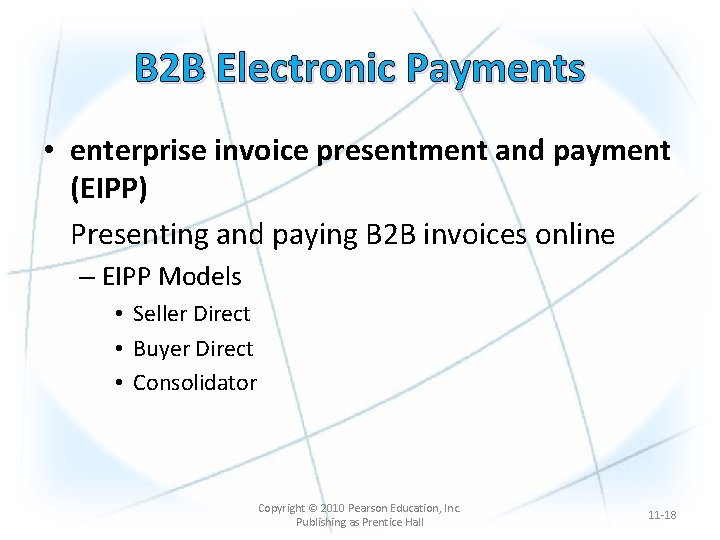 B 2 B Electronic Payments • enterprise invoice presentment and payment (EIPP) Presenting and