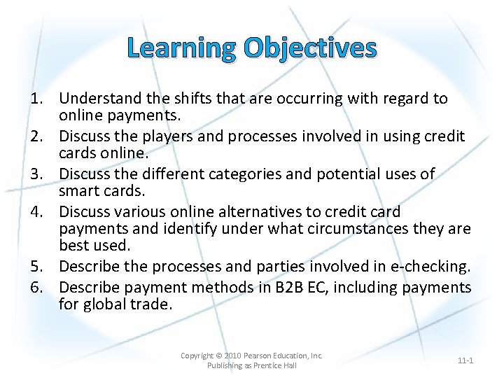 Learning Objectives 1. Understand the shifts that are occurring with regard to online payments.