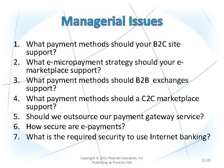 Managerial Issues 1. What payment methods should your B 2 C site support? 2.