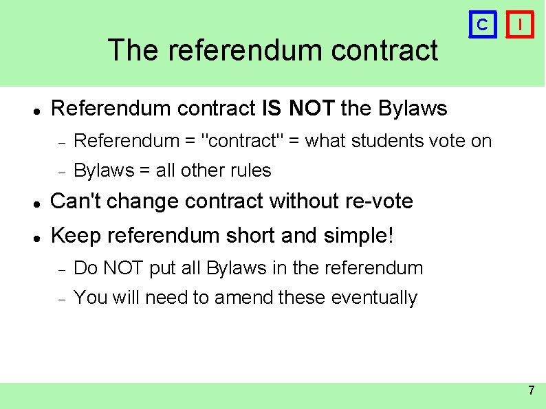 The referendum contract C I Referendum contract IS NOT the Bylaws Referendum = "contract"