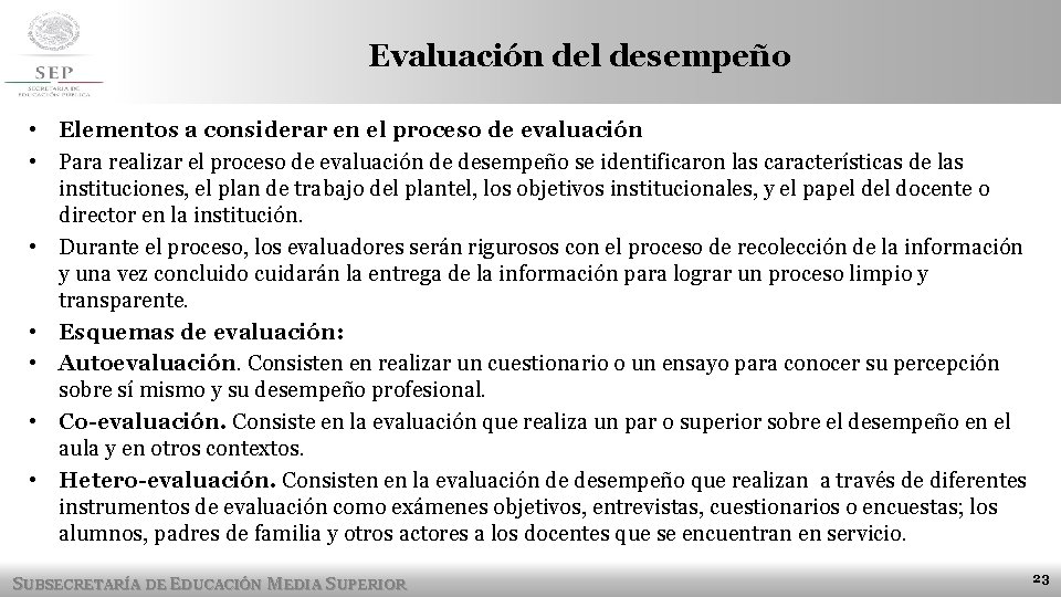 Evaluación del desempeño • Elementos a considerar en el proceso de evaluación • Para