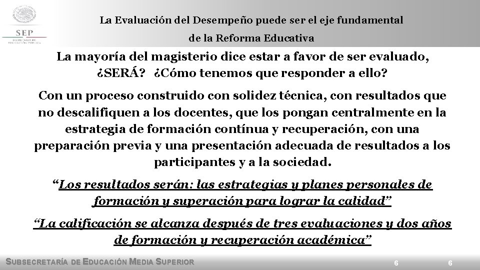 La Evaluación del Desempeño puede ser el eje fundamental de la Reforma Educativa La