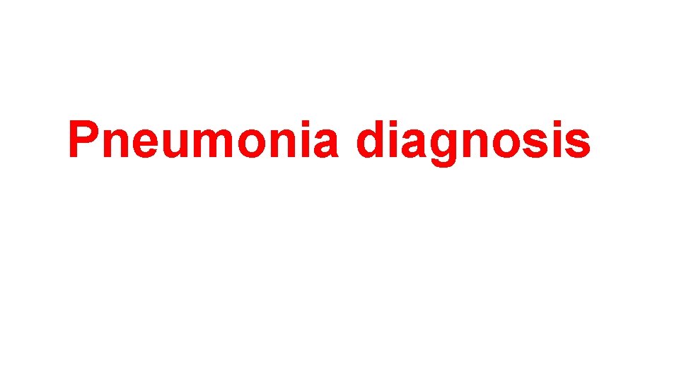 Pneumonia diagnosis 