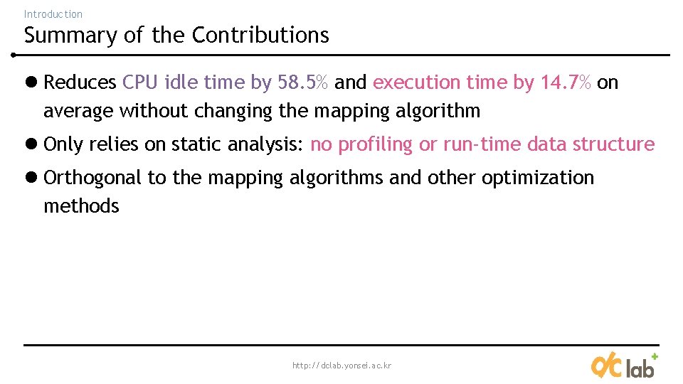 Introduction Summary of the Contributions l Reduces CPU idle time by 58. 5% and Introduction Summary of the Contributions l Reduces CPU idle time by 58. 5% and