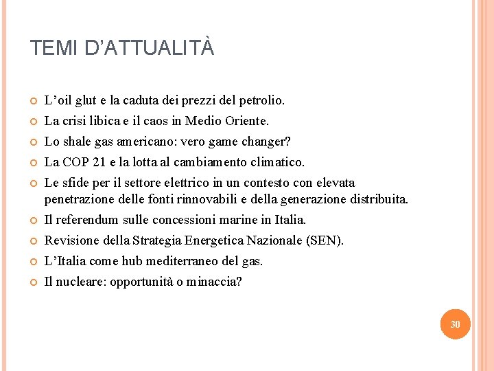 TEMI D’ATTUALITÀ L’oil glut e la caduta dei prezzi del petrolio. La crisi libica