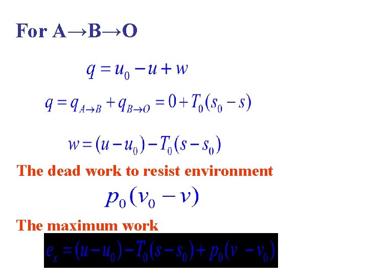 For A→B→O The dead work to resist environment The maximum work 