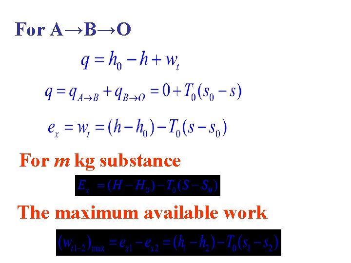 For A→B→O For m kg substance The maximum available work 