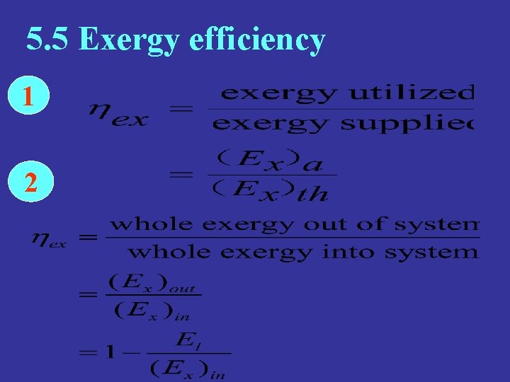 5. 5 Exergy efficiency 1 2 