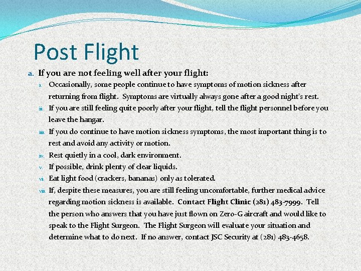 Post Flight a. If you are not feeling well after your flight: i. Occasionally,