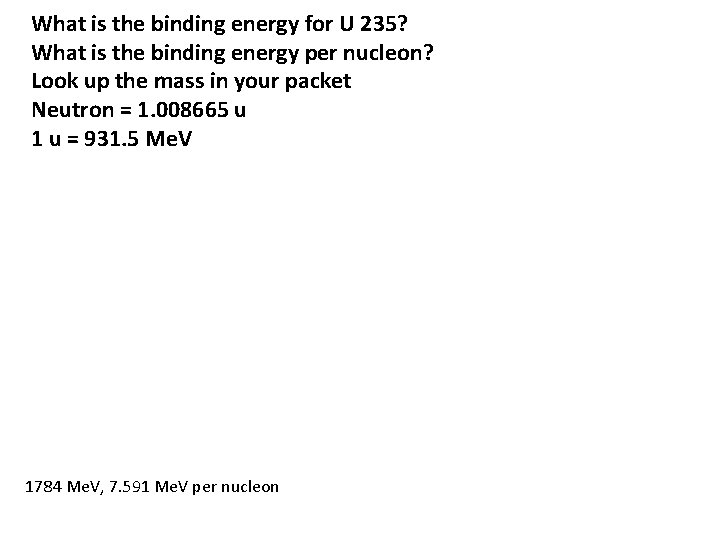 What is the binding energy for U 235? What is the binding energy per