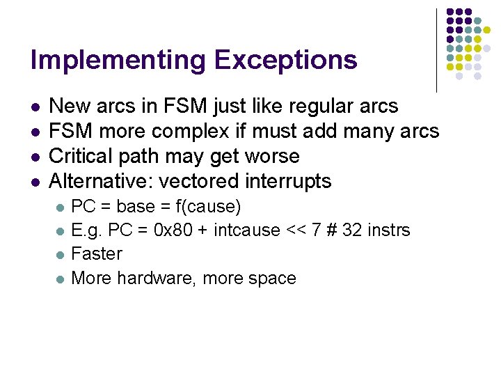 Implementing Exceptions l l New arcs in FSM just like regular arcs FSM more