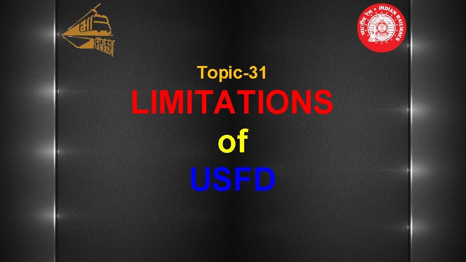 Topic-31 LIMITATIONS of USFD 
