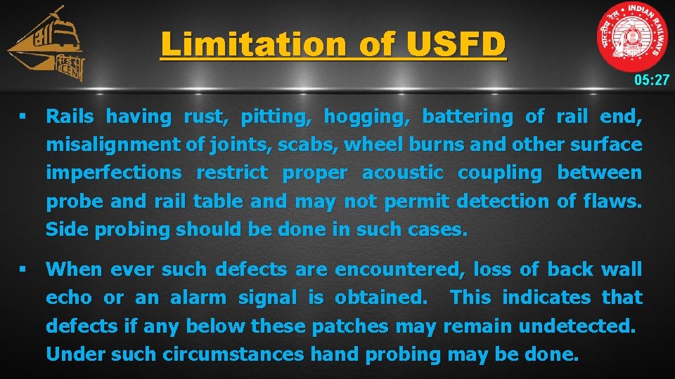 Limitation of USFD 05: 27 § Rails having rust, pitting, hogging, battering of rail