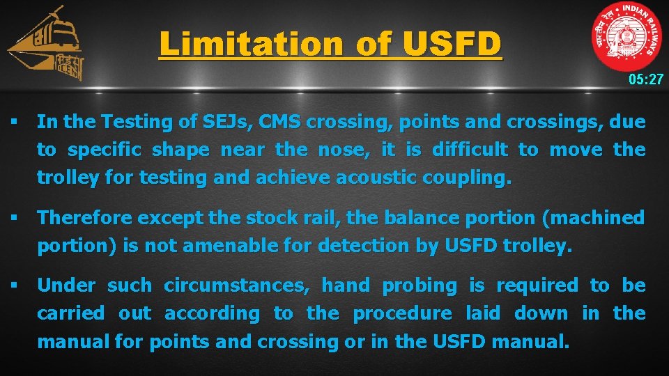 Limitation of USFD 05: 27 § In the Testing of SEJs, CMS crossing, points