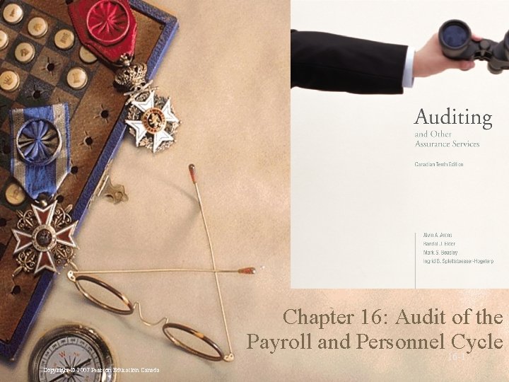 Chapter 16: Audit of the Payroll and Personnel Cycle 16 -1 Copyright © 2007