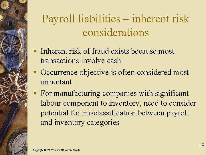 Payroll liabilities – inherent risk considerations w Inherent risk of fraud exists because most