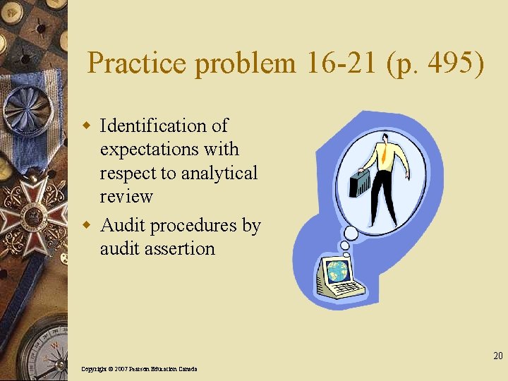 Practice problem 16 -21 (p. 495) w Identification of expectations with respect to analytical