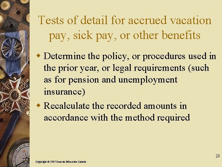 Tests of detail for accrued vacation pay, sick pay, or other benefits w Determine
