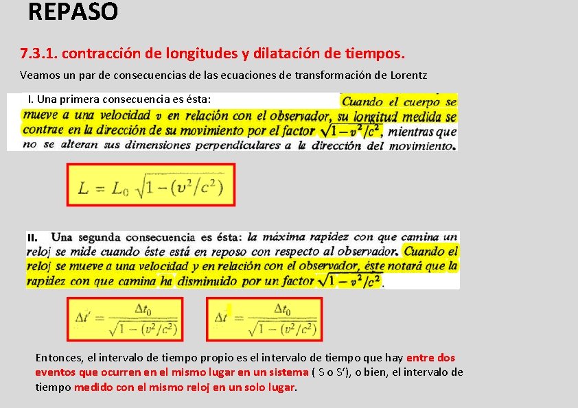 REPASO 7. 3. 1. contracción de longitudes y dilatación de tiempos. Veamos un par