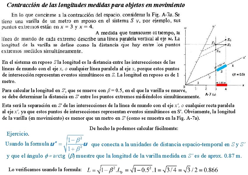 Contracción de las longitudes medidas para objetos en movimiento En el sistema en reposo