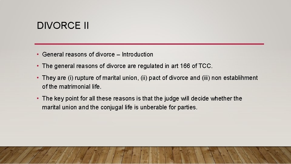 DIVORCE II • General reasons of divorce – Introduction • The general reasons of