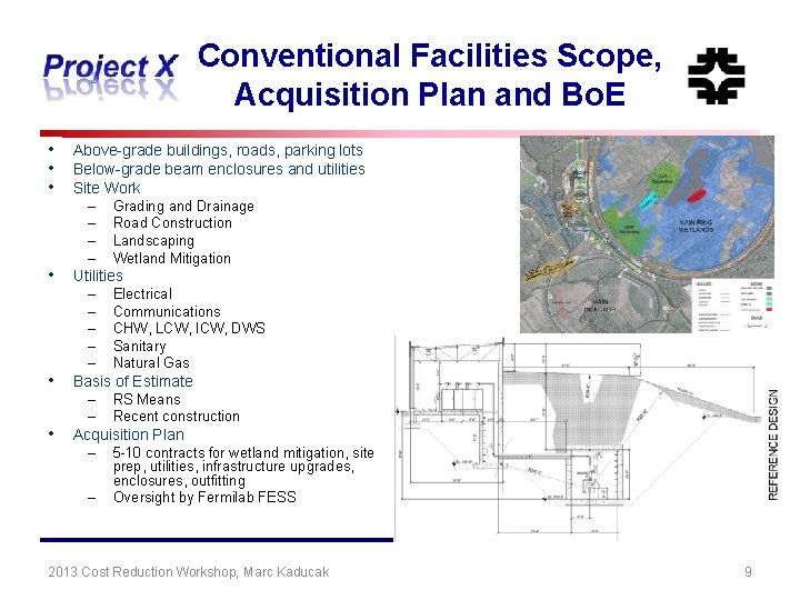 Conventional Facilities Scope, Acquisition Plan and Bo. E • • • Above-grade buildings, roads,