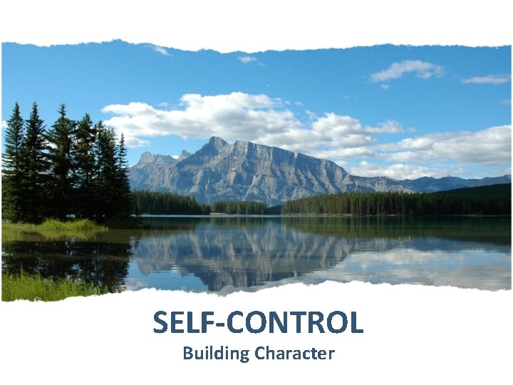 SELF-CONTROL Building Character 