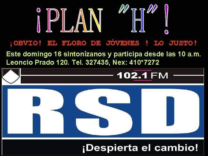 ¡OBVIO! EL FLORO DE JÓVENES ! LO JUSTO! Este domingo 16 sintonízanos y participa