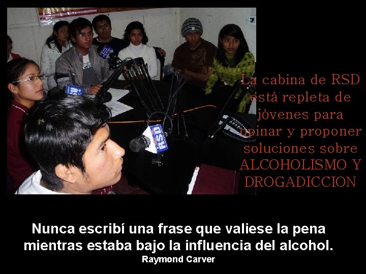 La cabina de RSD está repleta de jóvenes para opinar y proponer soluciones sobre