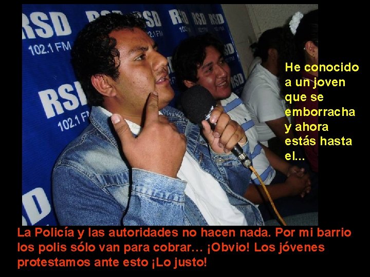 He conocido a un joven que se emborracha y ahora estás hasta el… La