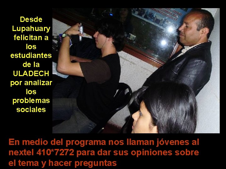 Desde Lupahuary felicitan a los estudiantes de la ULADECH por analizar los problemas sociales