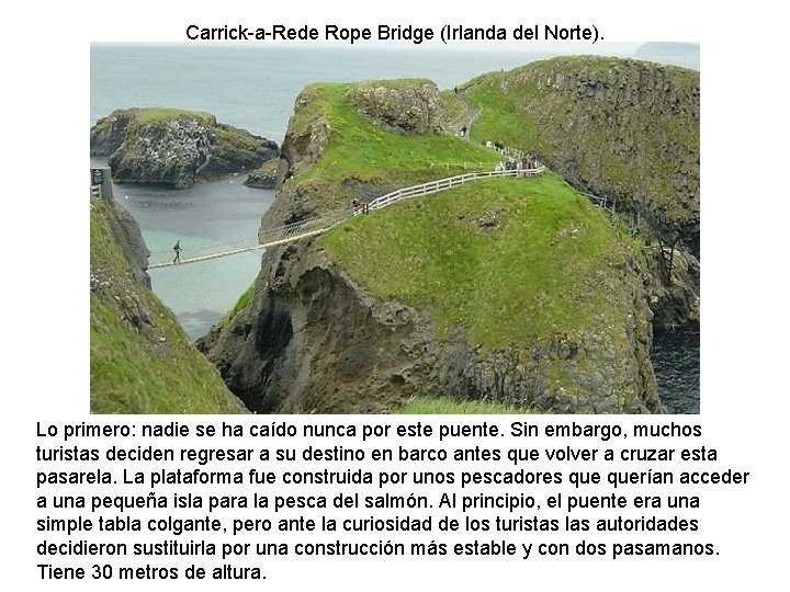 Carrick-a-Rede Rope Bridge (Irlanda del Norte). Lo primero: nadie se ha caído nunca por