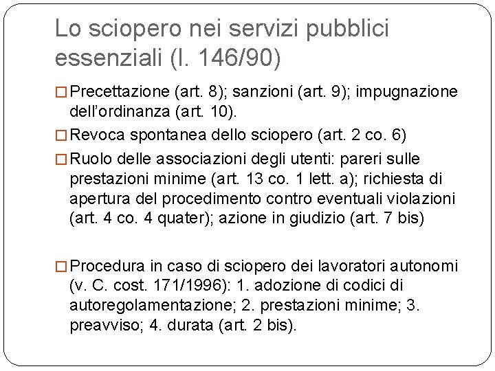Lo sciopero nei servizi pubblici essenziali (l. 146/90) � Precettazione (art. 8); sanzioni (art.
