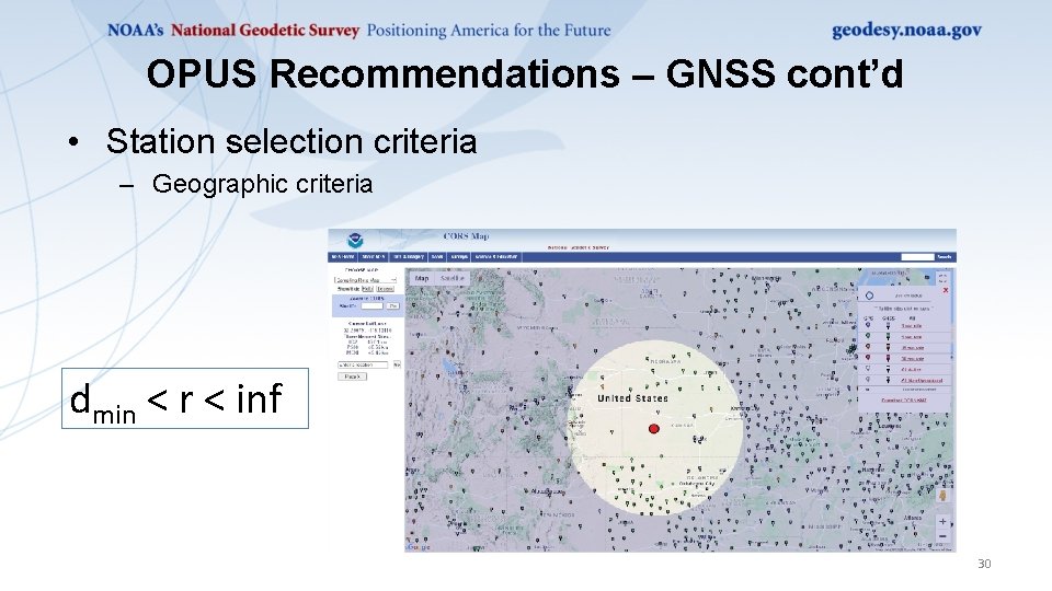 OPUS Recommendations – GNSS cont’d • Station selection criteria – Geographic criteria dmin <