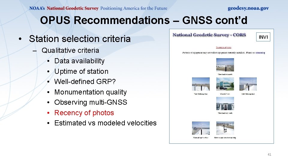 OPUS Recommendations – GNSS cont’d • Station selection criteria INVI – Qualitative criteria •