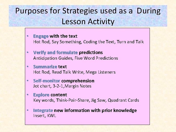 Purposes for Strategies used as a During Lesson Activity • Engage with the text