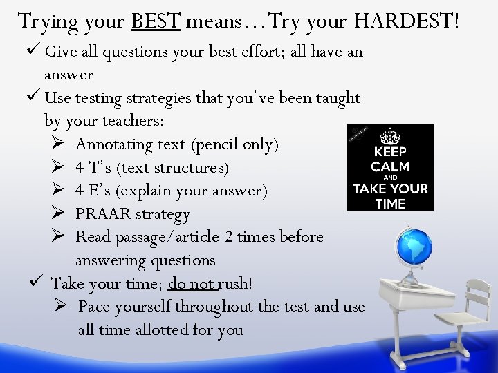 Trying your BEST means…Try your HARDEST! ü Give all questions your best effort; all
