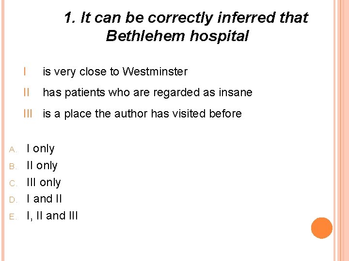 1. It can be correctly inferred that Bethlehem hospital I is very close to