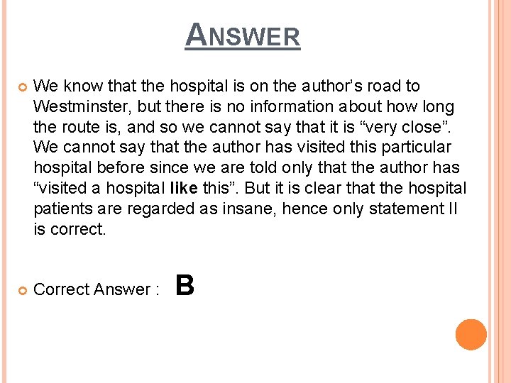 ANSWER We know that the hospital is on the author’s road to Westminster, but