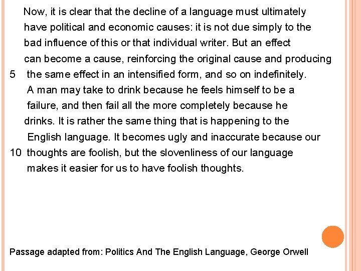 Now, it is clear that the decline of a language must ultimately have political