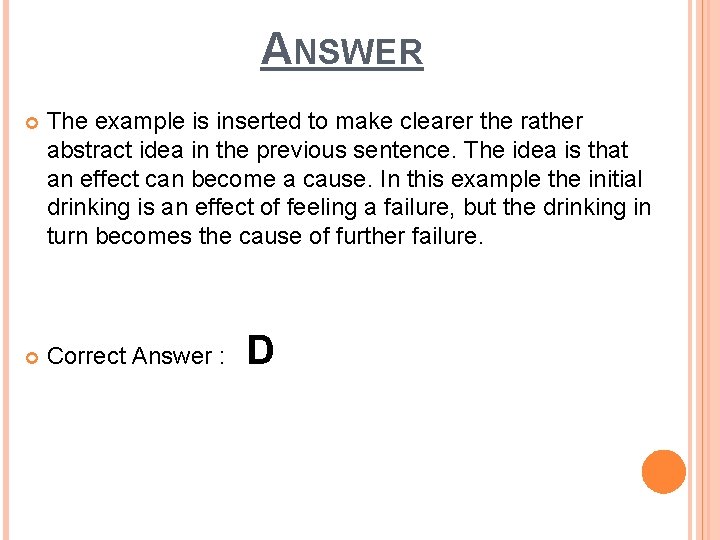 ANSWER The example is inserted to make clearer the rather abstract idea in the