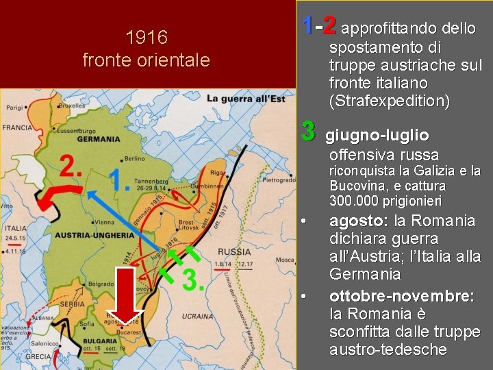 1916 fronte orientale 1 -2 approfittando dello spostamento di truppe austriache sul fronte italiano