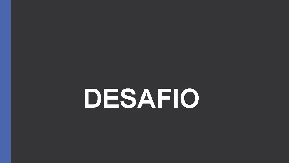 DESAFIO 