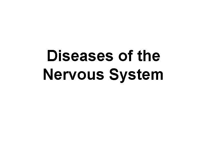 Diseases of the Nervous System 