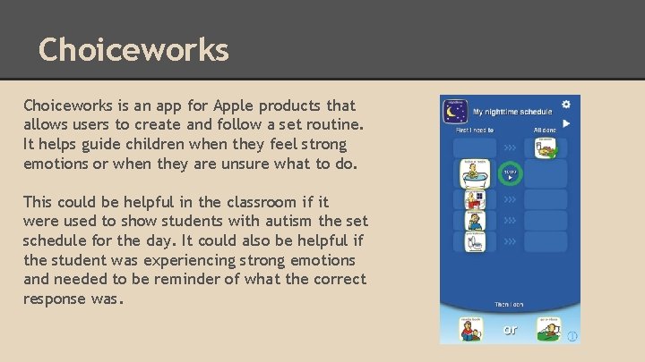 Choiceworks is an app for Apple products that allows users to create and follow