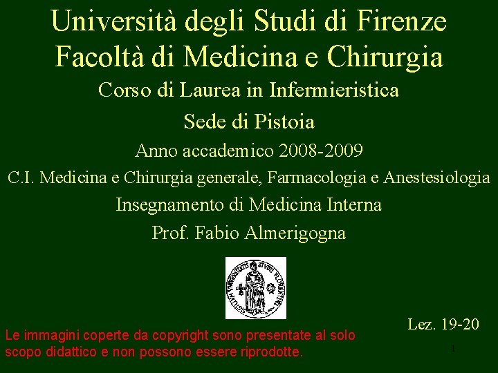 Università degli Studi di Firenze Facoltà di Medicina e Chirurgia Corso di Laurea in