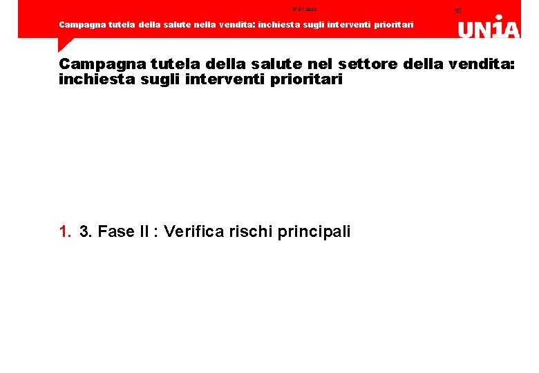 17. 01. 2022 10 Campagna tutela della salute nella vendita: inchiesta sugli interventi prioritari